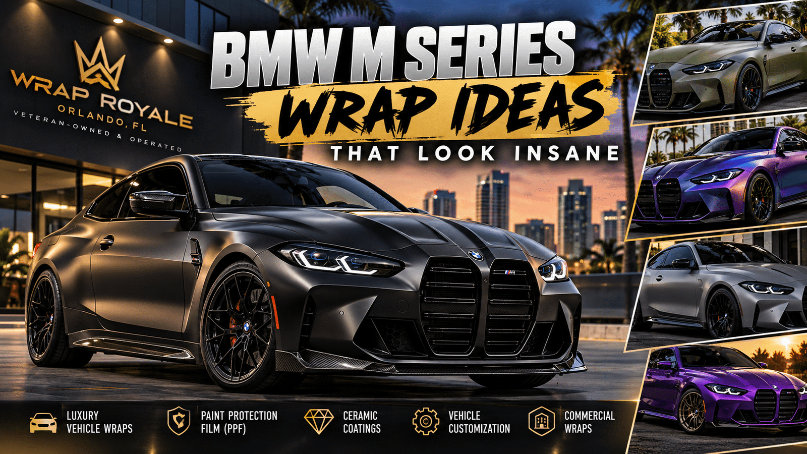 BMW M Series wrap ideas featuring satin black BMW M4, matte military green, metallic purple, and frozen gray luxury vehicle wraps by Wrap Royale, a veteran-owned car wrap and PPF shop in Orlando, Florida.